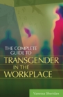 Image for The complete guide to transgender in the workplace