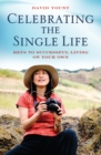 Image for Celebrating the single life  : keys to successful living on your own