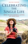 Image for Celebrating the single life: keys to successful living on your own