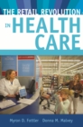 Image for The retail revolution in health care