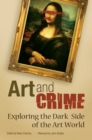 Image for Art and crime: exploring the dark side of the art world