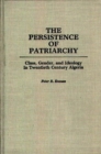 Image for The Persistence of Patriarchy: Class, Gender, and Ideology in Twentieth Century Algeria