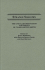 Image for Strange shadows: the uncollected fiction and essays of Clark Ashton Smith