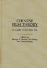 Image for Chinese film theory: a guide to the new era