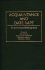 Image for Acquaintance and date rape: an annotated bibliography