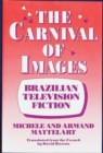 Image for The carnival of images: Brazilian television fiction