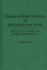 Image for Financial risk analysis of infrastructure debt: the case of water and power investments