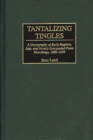 Image for Tantalizing tingles: a discography of early ragtime, jazz, and novelty syncopated piano recordings, 1889-1934