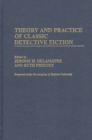 Image for Theory and practice of classic detective fiction