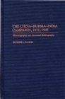 Image for The China-Burma-India campaign, 1931-1945: historiography and annotated bibliography