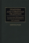 Image for Feminism and Christian tradition: an annotated bibliography and critical introduction to the literature