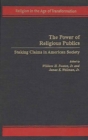 Image for The power of religious publics: staking claims in American society