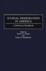 Image for Illegal immigration in America: a reference handbook