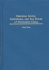 Image for Maritime sector, institutions, and sea power of premodern China