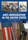 Image for Anti-Immigration in the United States [2 volumes]