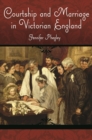 Image for Courtship and marriage in Victorian England