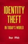 Image for Identity Theft in Today&#39;s World