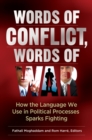 Image for Words of conflict, words of war: how the language we use in political processes sparks fighting