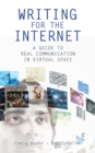Image for Writing for the Internet: A Guide to Real Communication in Virtual Space