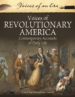 Image for Voices of Revolutionary America : Contemporary Accounts of Daily Life