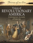 Image for Voices of revolutionary America: contemporary accounts of daily life