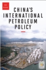 Image for China&#39;s International Petroleum Policy