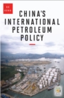 Image for China&#39;s international petroleum policy