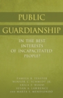 Image for Public guardianship: in the best interests of incapacitated people?