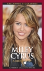Image for Miley Cyrus: a biography