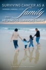 Image for Surviving cancer as a family and helping co-survivors thrive