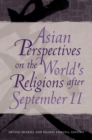 Image for Asian perspectives on the world&#39;s religions after September 11