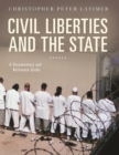 Image for Civil liberties and the state: a documentary and reference guide