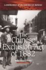 Image for The Chinese Exclusion Act of 1882