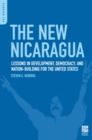 Image for The new Nicaragua: lessons in development, democracy, and nation-building for the United States
