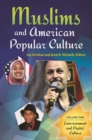 Image for Muslims and American Popular Culture : [2 volumes]