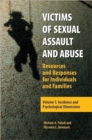 Image for Victims of Sexual Assault and Abuse : Resources and Responses for Individuals and Families [2 volumes]