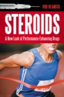 Image for Steroids: a new look at performance-enhancing drugs