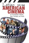 Image for Latino American Cinema : An Encyclopedia of Movies, Stars, Concepts, and Trends