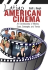 Image for Latino American cinema: an encyclopedia of movies, stars, concepts, and trends