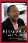 Image for Henry Louis Gates, Jr. : A Biography