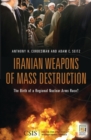 Image for Iranian Weapons of Mass Destruction : The Birth of a Regional Nuclear Arms Race?