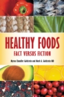 Image for Healthy foods: fact versus fiction