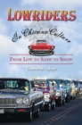 Image for Lowriders in Chicano culture: from low to slow to show