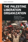 Image for The Palestine Liberation Organization: terrorism and prospects for peace in the Holy Land