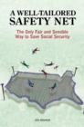 Image for A well-tailored safety net: the only fair and sensible way to save social security