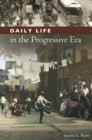 Image for Daily life in the progressive era
