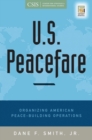 Image for U.S. Peacefare : Organizing American Peace-Building Operations