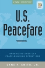 Image for U.S. peacefare: organizing American peace-building operations