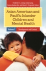 Image for Asian American and Pacific Islander Children and Mental Health : [2 volumes]