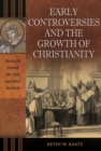 Image for Early Controversies and the Growth of Christianity